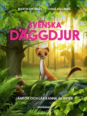 cover image of Svenska däggdjur – Jämför och lär känna 46 arter